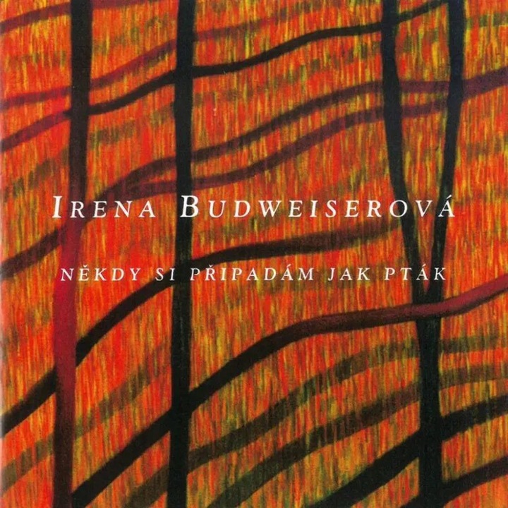 Irena Budweiserova: Nekdy si pripadam jak ptak - CD, чешка музика, 1 диск, пластмаса