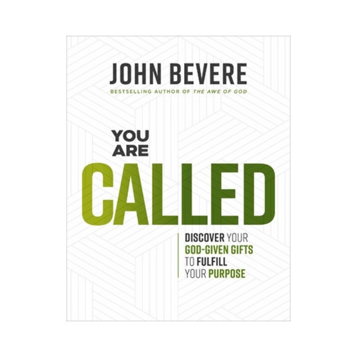 You Are Called: Discover Your God-given Talents To Fulfill Your Purpose - John Bevere
