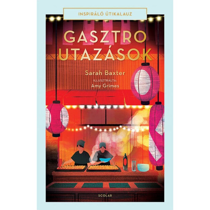 Sarah Baxter: Gasztroutazások
