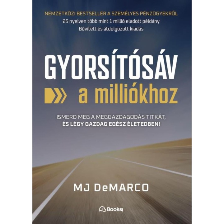 MJ DeMarco: Gyorsítósáv a milliókhoz