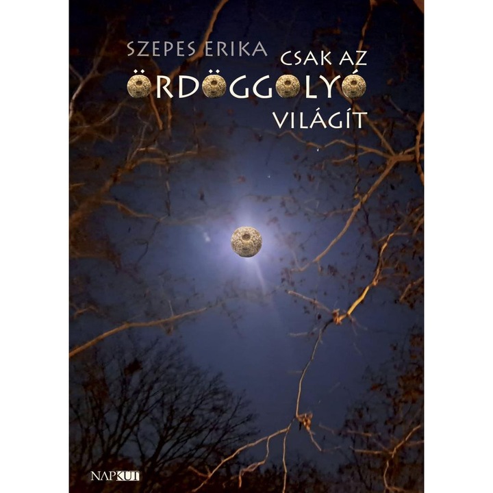 Szepes Erika: Csak az Ördöggolyó világít