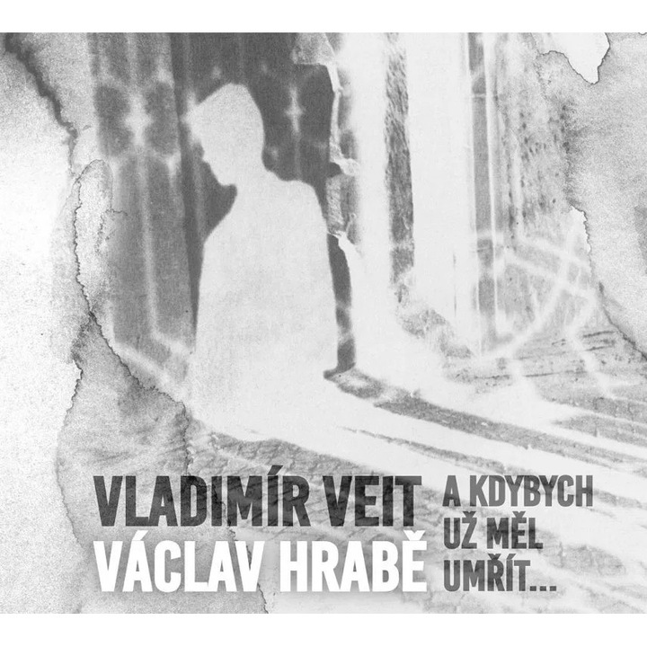 CD А ако трябваше да умра..., Вайт Владимир Храбе Вацлав, 2023, чешка музика
