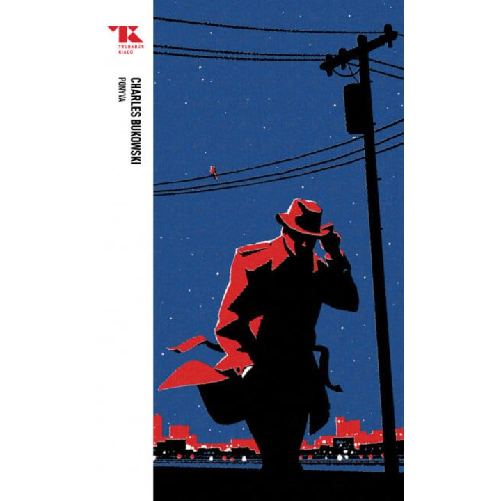 Charles Bukowski: Ponyva - Trubadúr Zsebkönyv