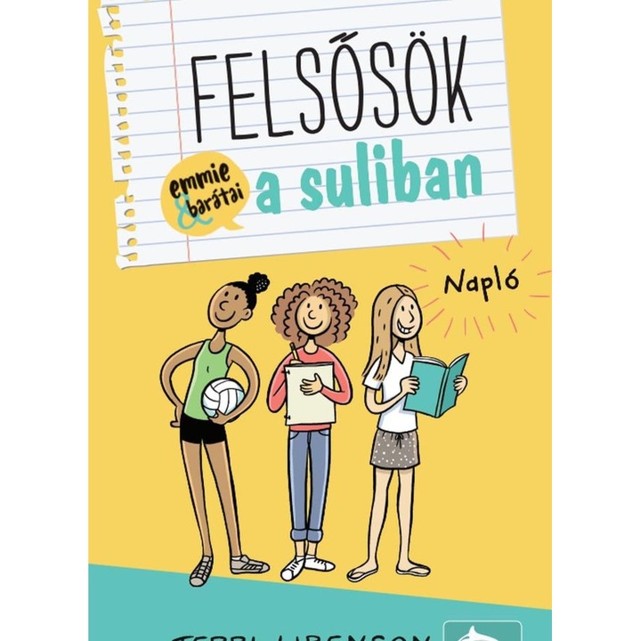 Terri Libenson: Felsősök a suliban - Napló