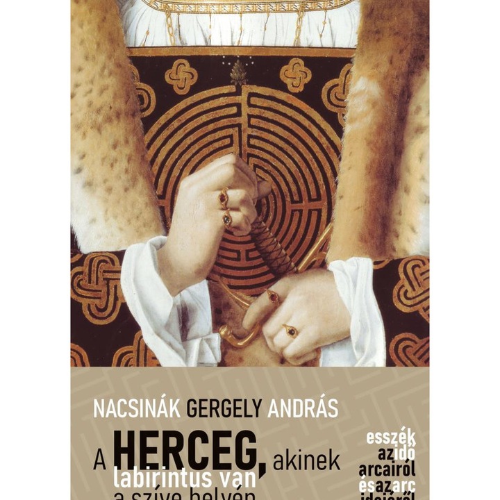 Nacsinák Gergely András: A herceg, akinek labirintus van a szíve helyén