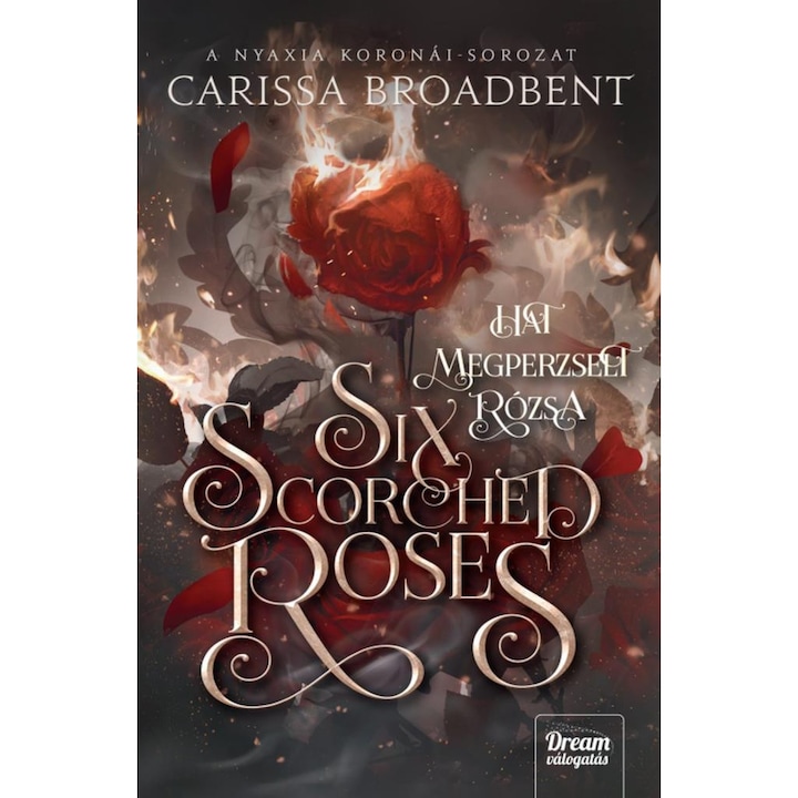 Maxim; Six Scorched Roses - Hat megperzselt rózsa