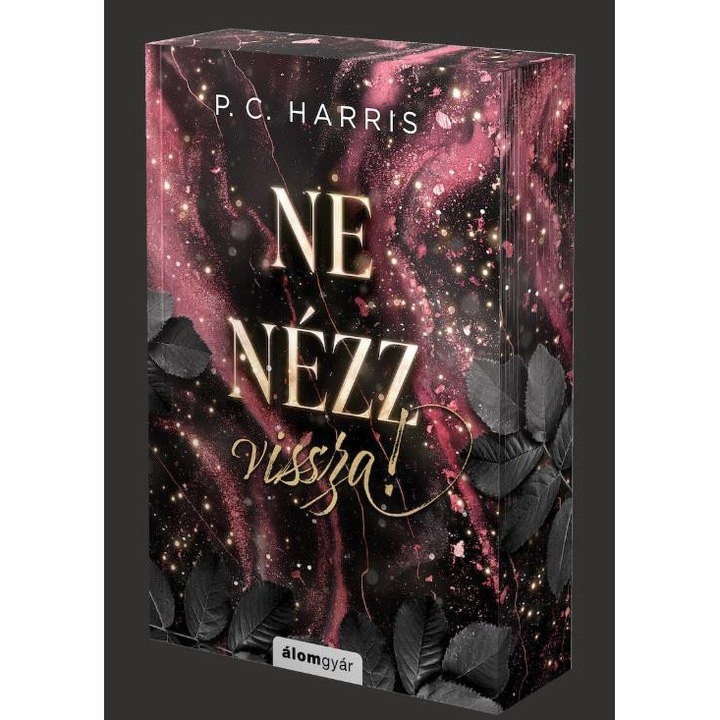 P. C. Harris: Ne nézz vissza! - Éldekorált kiadás