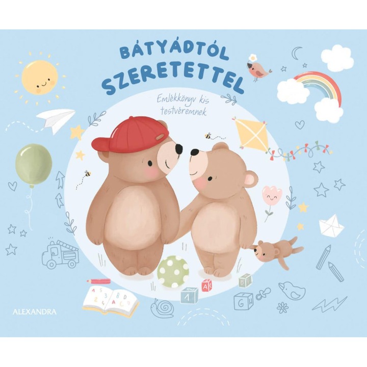 Alexandra: Bátyádtól szeretettel
