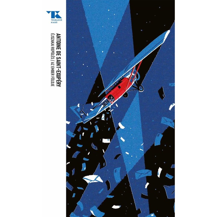 Antoine de Saint-Exupéry: Éjszakai repülés / Az ember földje