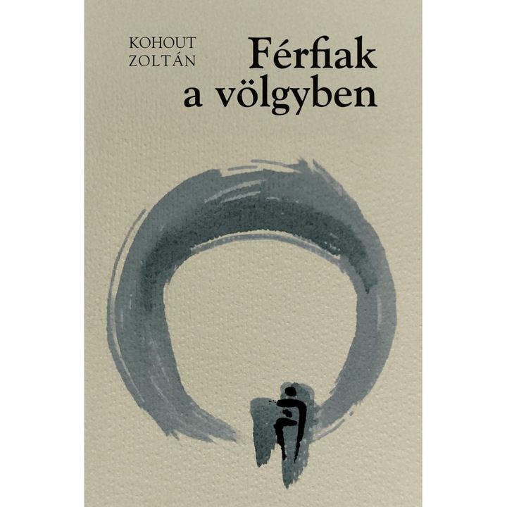 Kohout Zoltán: Férfiak a völgyben - A meglepetés