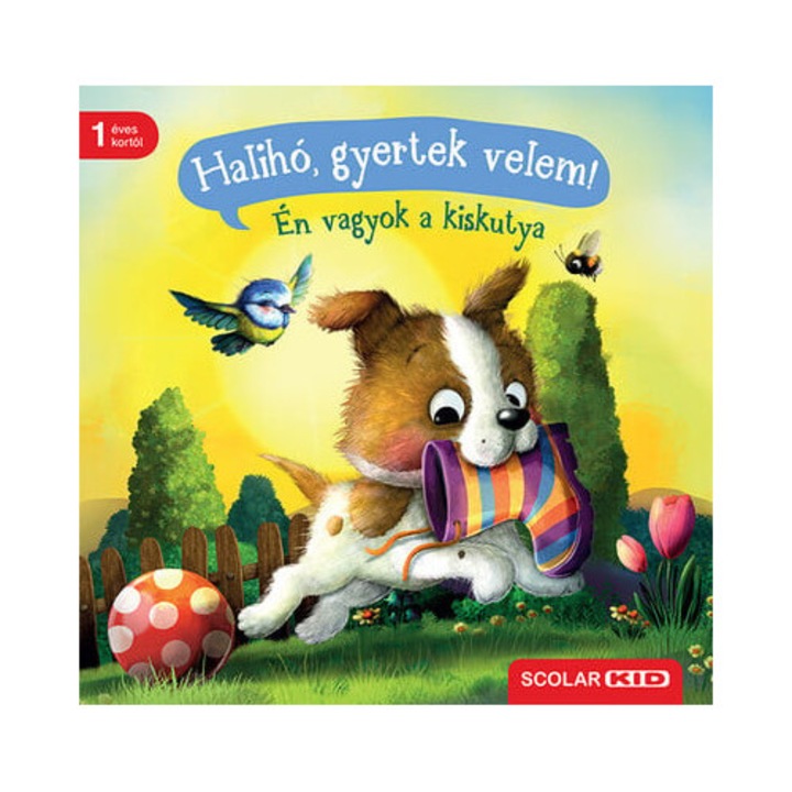 Sabine Praml: Halihó, gyertek velem! - Én vagyok a kiskutya