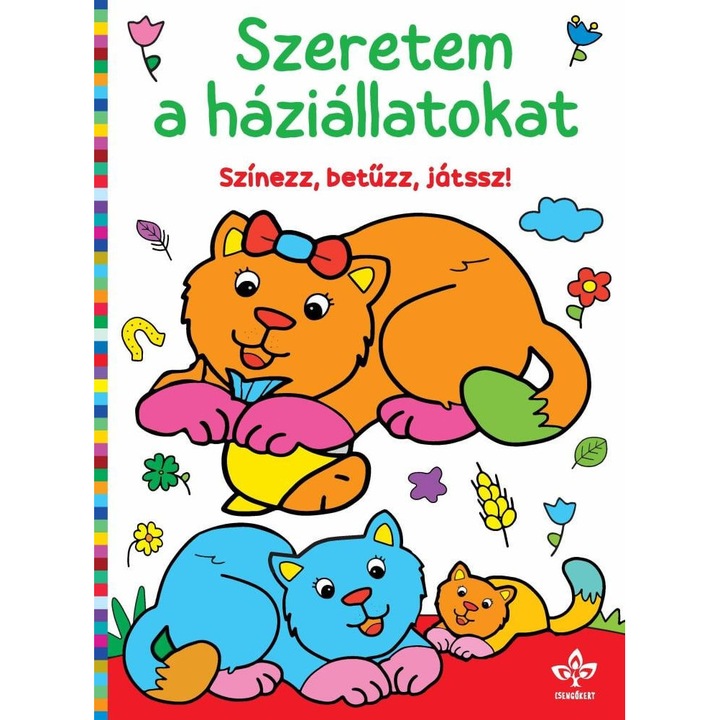 Csengőkert: Szeretem a háziállatokat – Színezz, betűzz, játssz