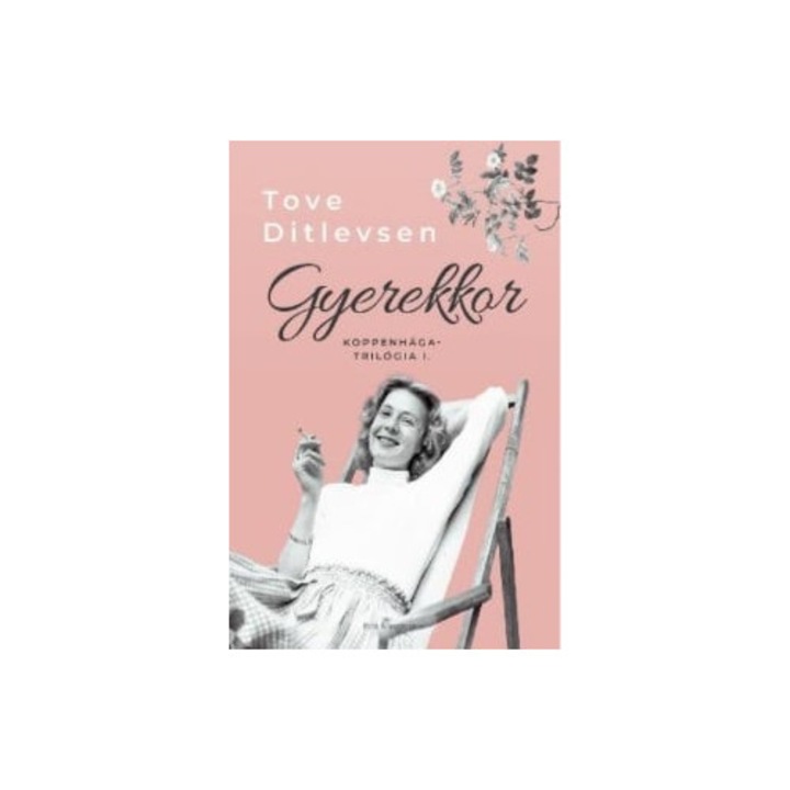 Tove Ditlevsen: Gyerekkor - Koppenhága-trilógia I