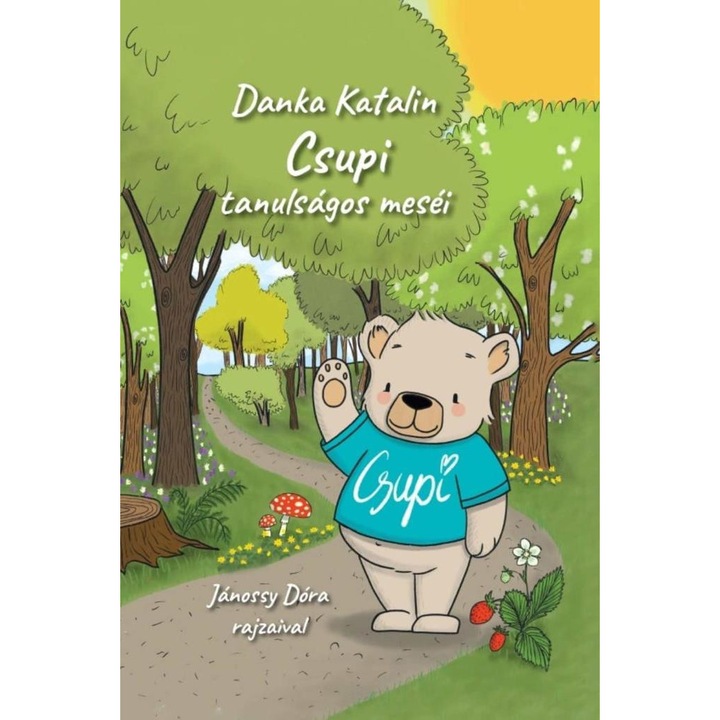 Danka Katalin: Csupi tanulságos meséi