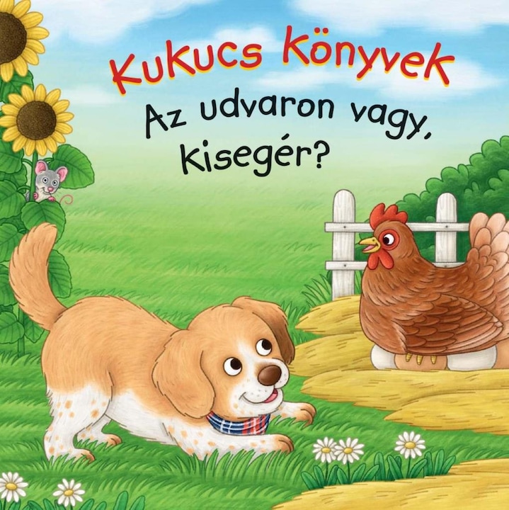 Manó Könyvek: Kukucs Könyvek - Az udvaron vagy, kisegér
