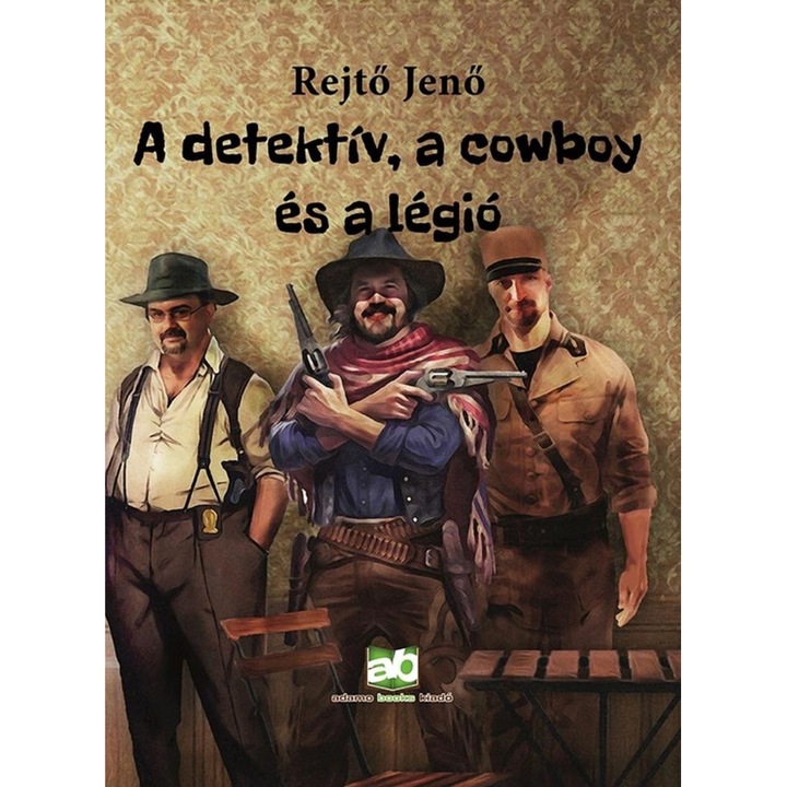 Rejtő Jenő: A detektív, a cowboy és a légió