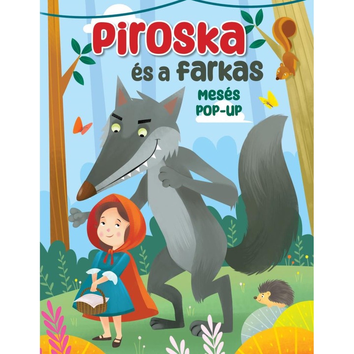 Napraforgó Könyv: Mesés pop-up - Piroska és a farkas