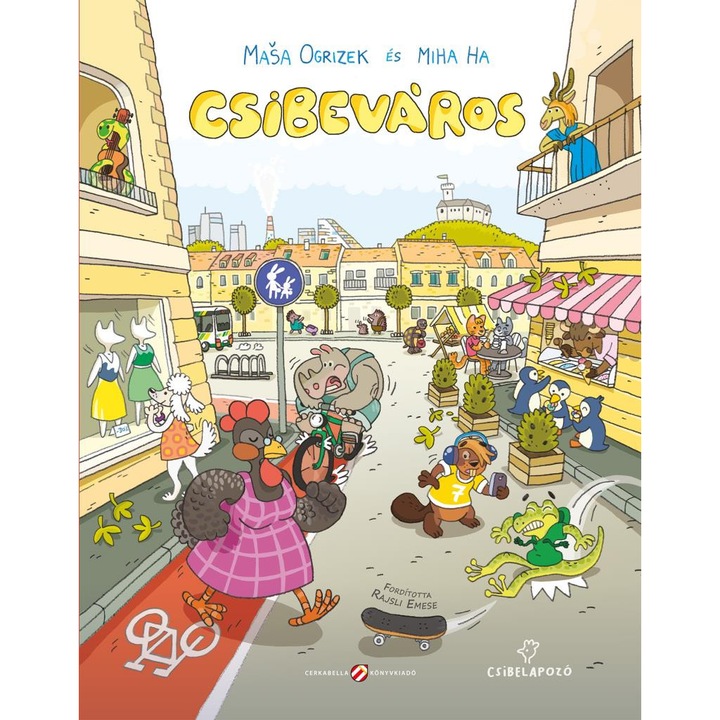 Miha Ha, Masa Ogrizek: Csibeváros