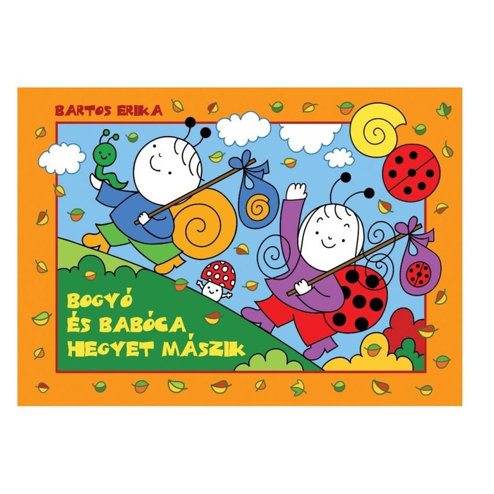 Bartos Erika: Bogyó és Babóca hegyet mászik
