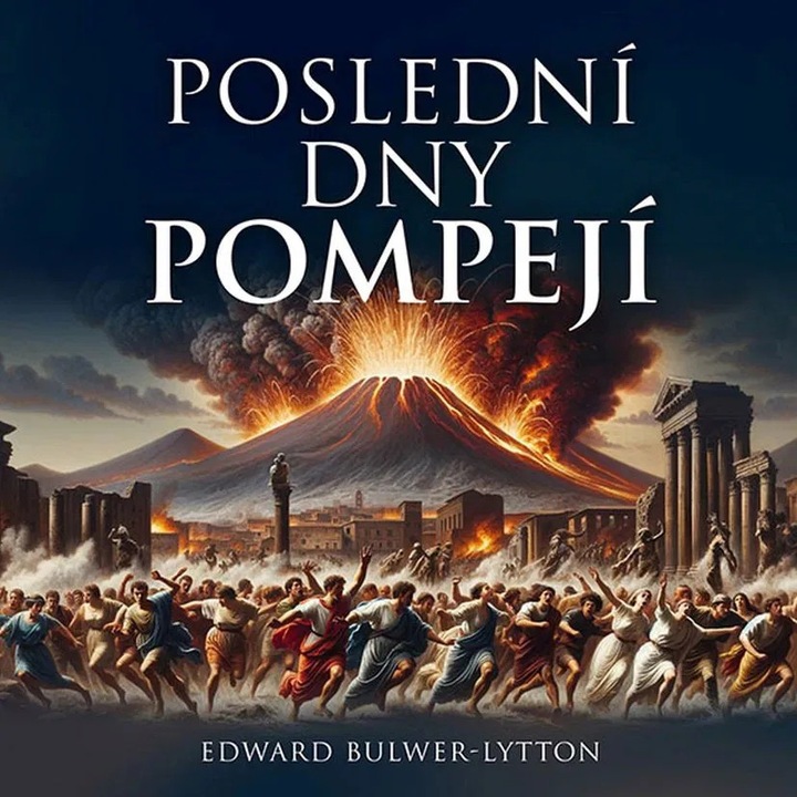 Posledni dny Pompeji, Bulwer Lytton, 2023 - 2CD (MP3)