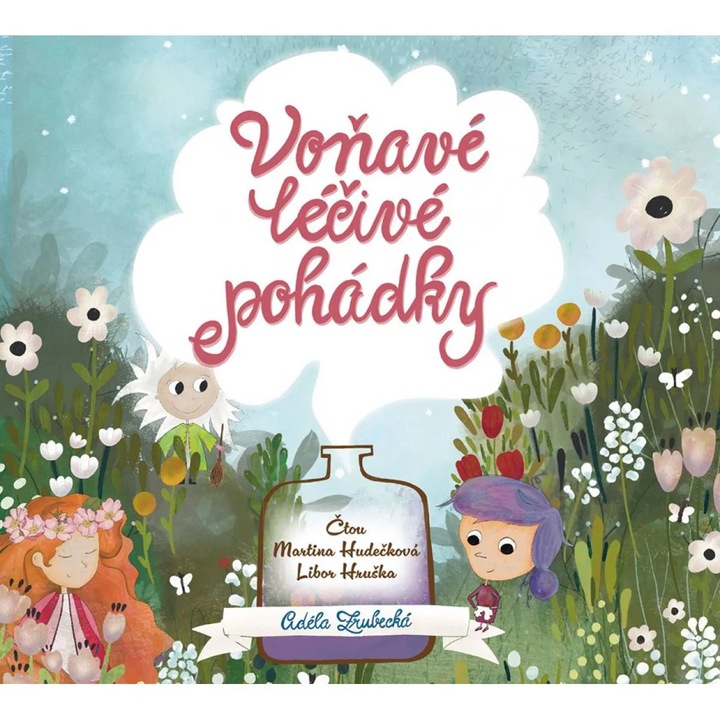 Povestea cuprinzeaza, Vonave lecive pohadky, Zrubecka Adela, Hudeckova Martina, Hruska Lukas, 2023, CD (MP3)