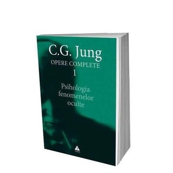 Psihologia fenomenelor oculte - Opere Complete, Vol. I - C.G. Jung Psihologia fenomenelor oculte - Opere Complete, Vol. I - C.G. Jung