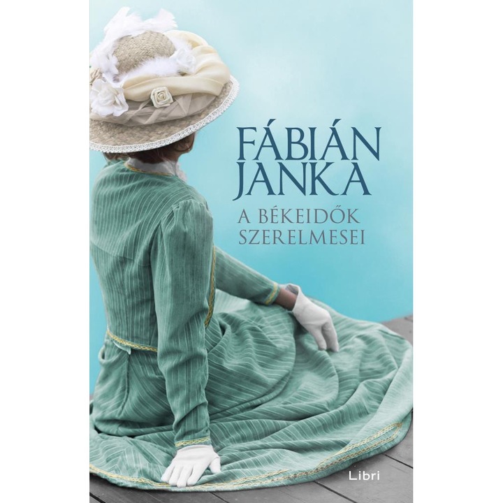 Fábián Janka: A békeidők szerelmesei