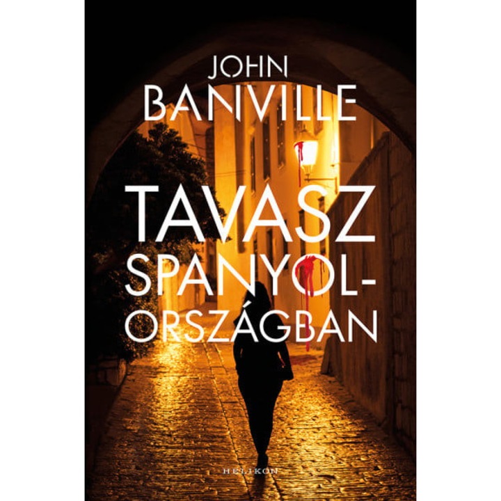 JOHN BANVILLE: Tavasz Spanyolországban