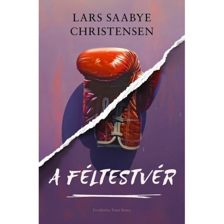 Lars Saabye Christensen: A féltestvér