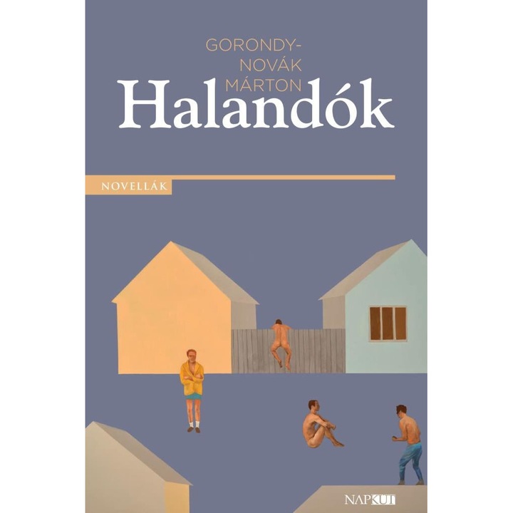 Gorondy-Novák Márton: Halandók
