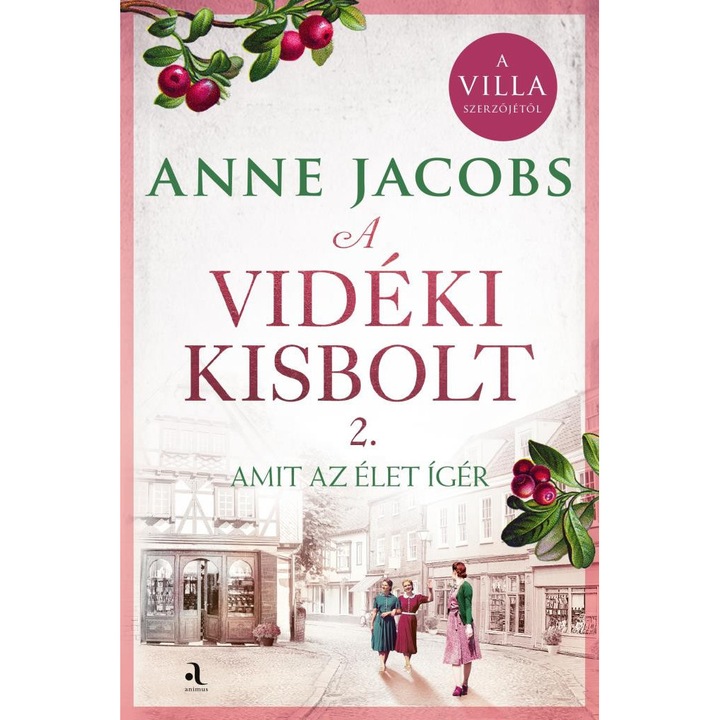 Anne Jacobs: A vidéki kisbolt 2. - éldekorált