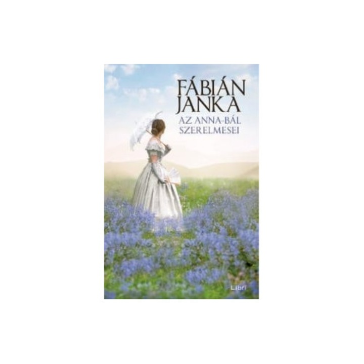 Fábián Janka: Az Anna-bál szerelmesei