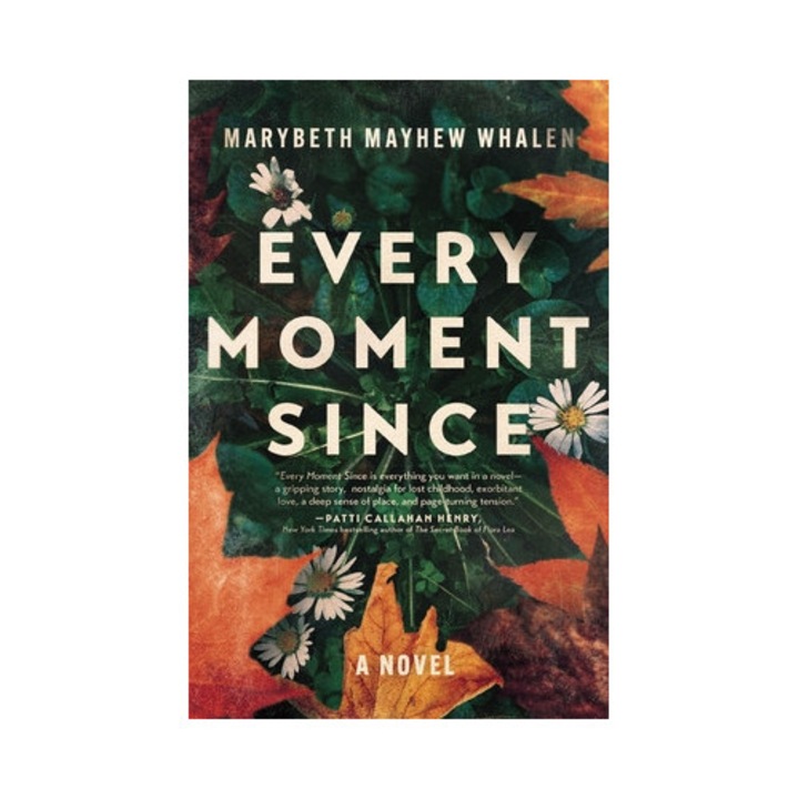 Every Moment Since - Marybeth Mayhew Whalen