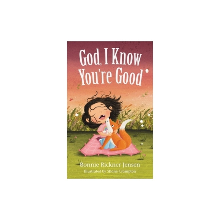 God, I Know You're Good, Bonnie Rickner Jensen