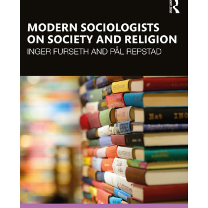 Modern Sociologists on Society and Religion