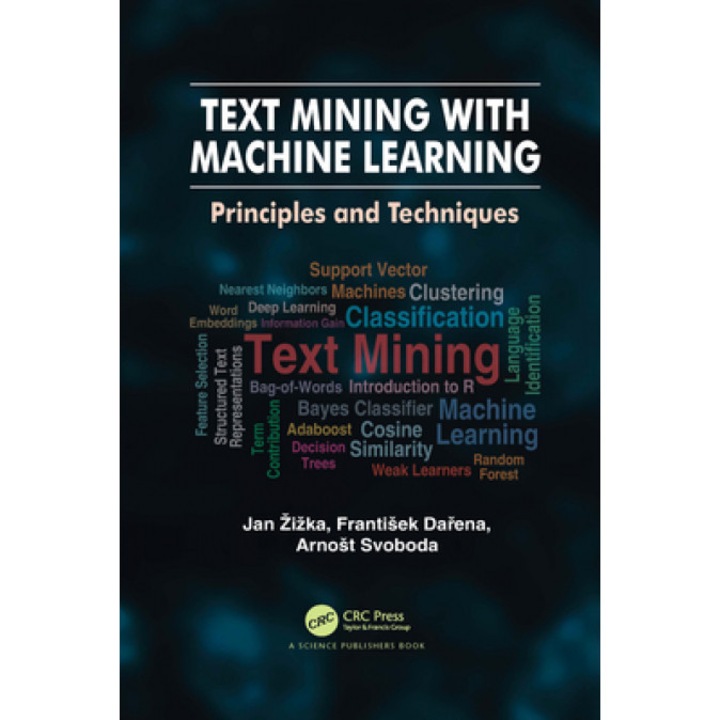 Text Mining with Machine Learning: Principles and Techniques