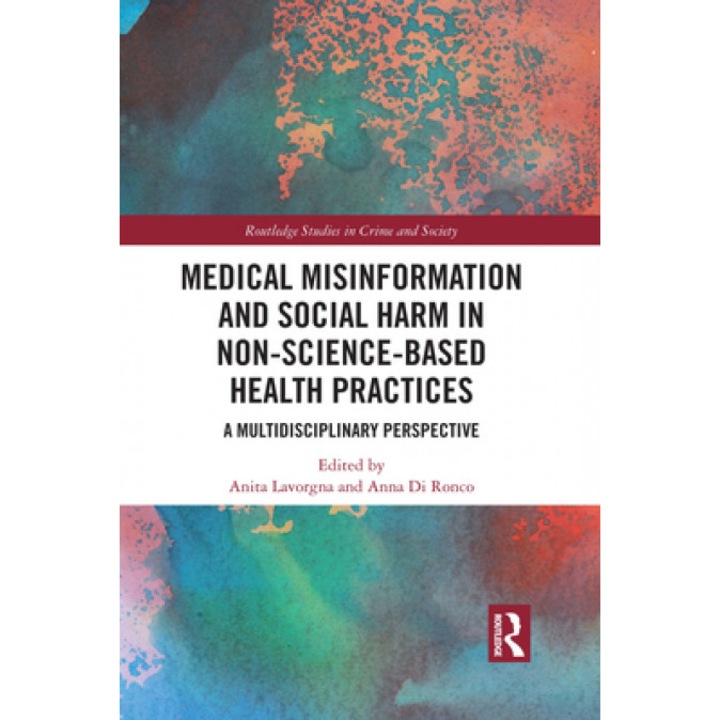 Medical Misinformation and Social Harm in Non-Science Based Health Practices: A Multidisciplinary Perspective