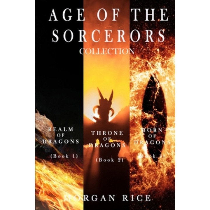 Age of the Sorcerers Collection: Realm of Dragons (#1), Throne of Dragons (#2) and Born of Dragons (#3)