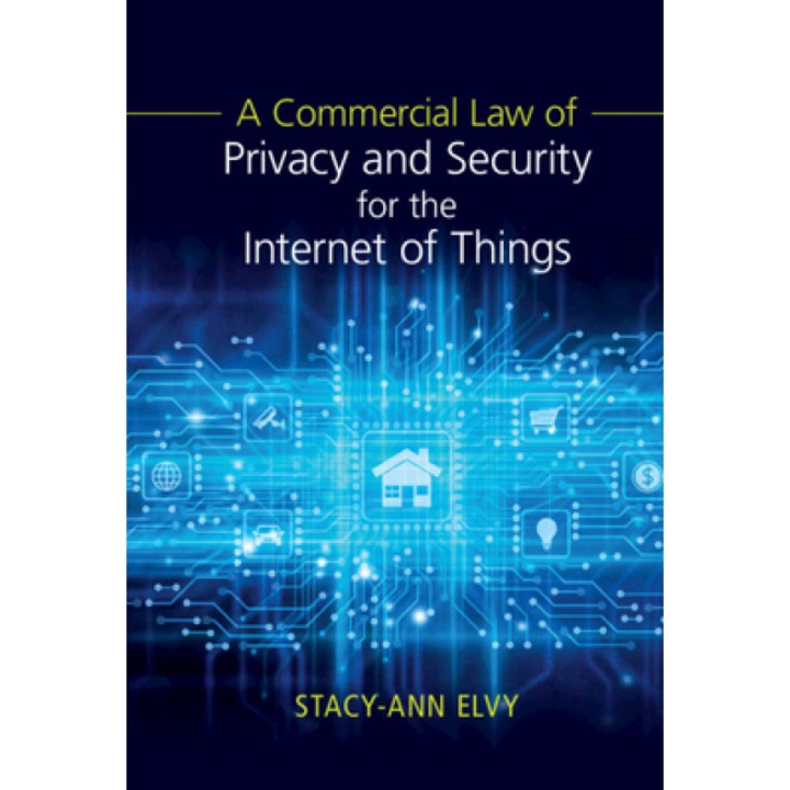 A Commercial Law of Privacy and Security for the Internet of Things