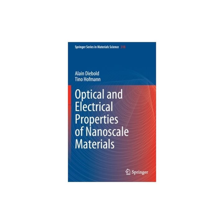 Optical and Electrical Properties of Nanoscale Materials, Alain Diebold