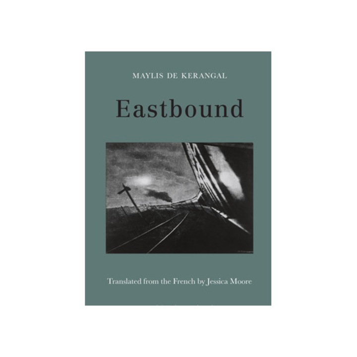 Eastbound, Maylis De Kerangal