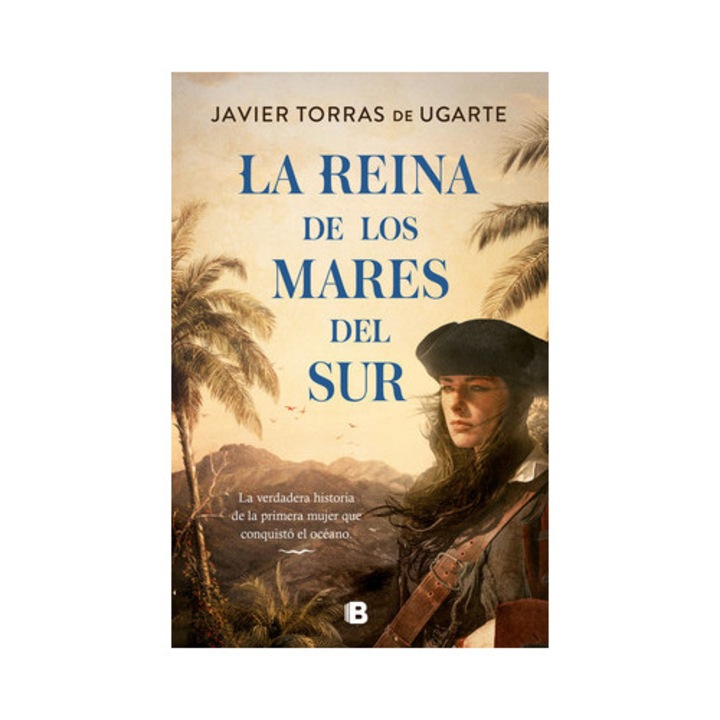 La Reina de Los Mares del Sur / The Queen of the South Seas, Javier Torras De Ugarte