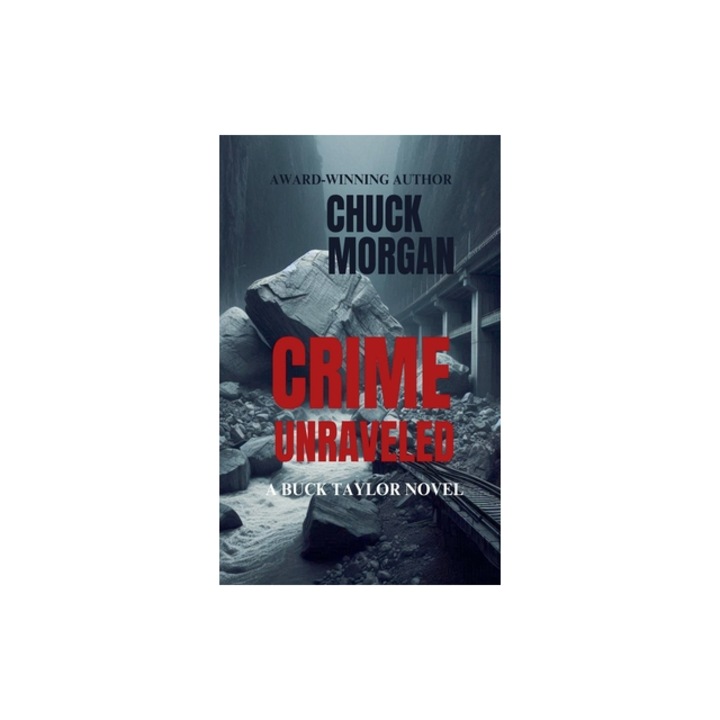 Crime Unraveled, A Buck Taylor Novel, Chuck Morgan