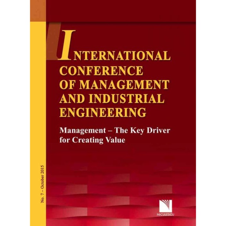 ICMIE 2015. Management - The Key Driver for Creating Value - Colectiv Politehnica