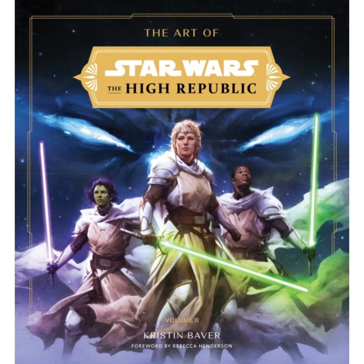 Art Of Star Wars: The High Republic: Volume Ii - Kristin Baver
