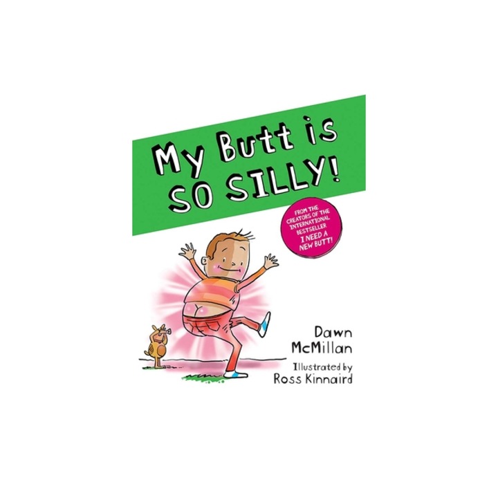 My Butt Is So Silly!, Dawn McMillan