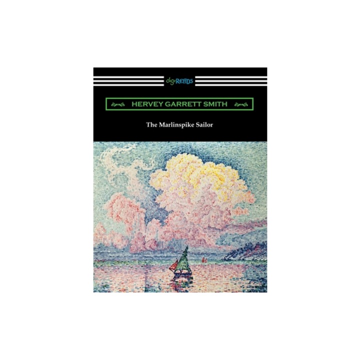 The Marlinspike Sailor, Hervey Garrett Smith