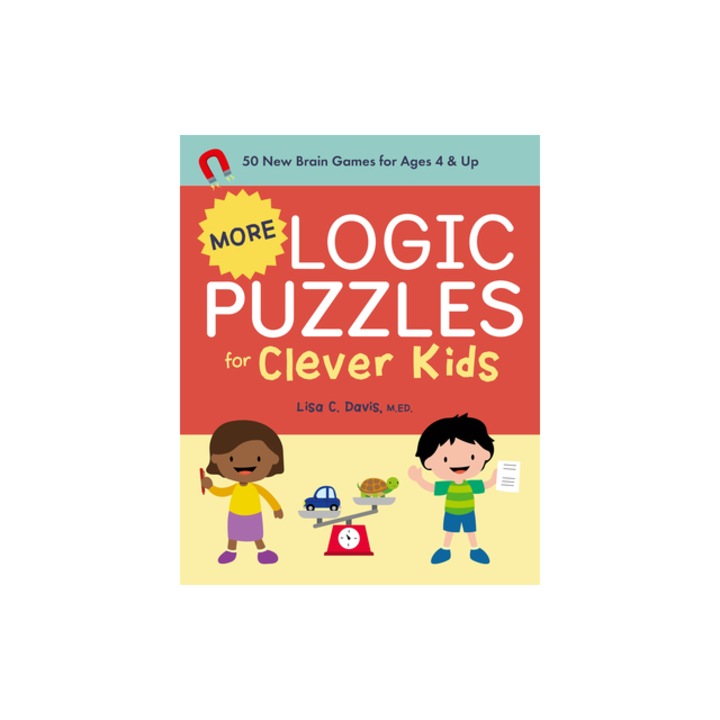 More Logic Puzzles for Clever Kids 50 New Brain Games for Ages 4 & Up, Lisa C. Davis