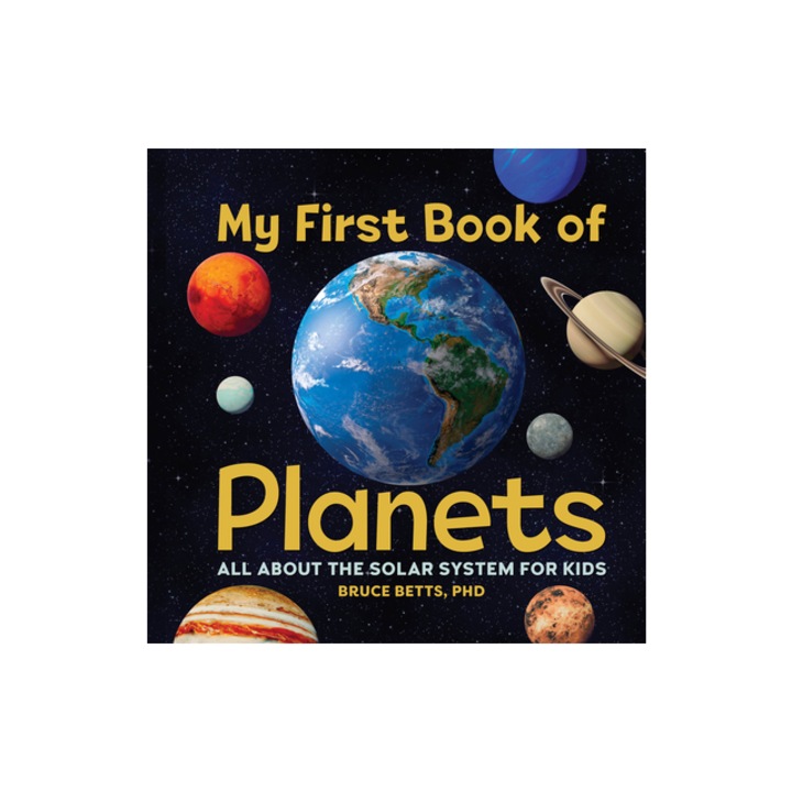 My First Book of Planets All about the Solar System for Kids, Bruce Betts