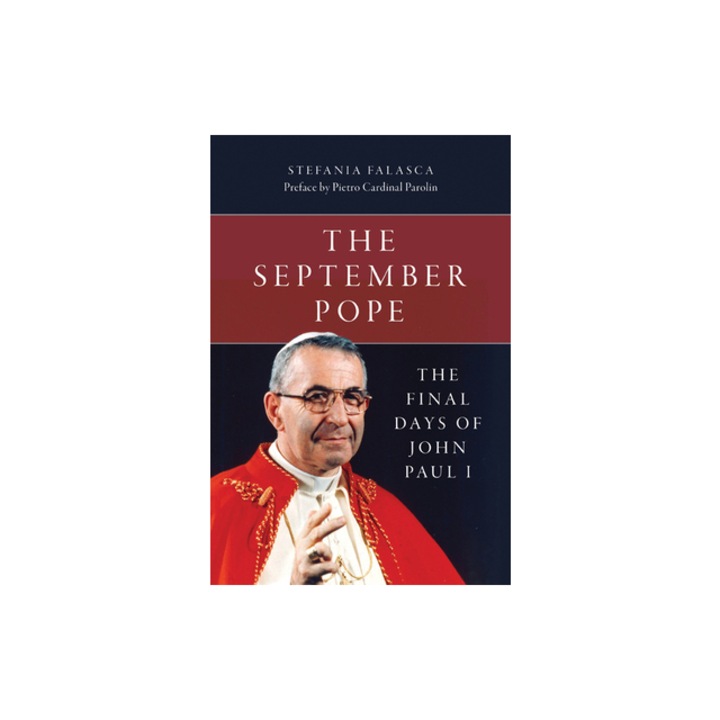The September Pope The Final Days of John Paul I, Stefania Falasca